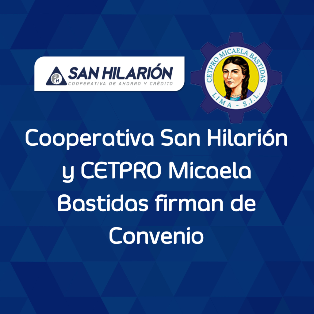 Cooperativa San Hilarión y CETPRO Micaela Bastidas firman de Convenio